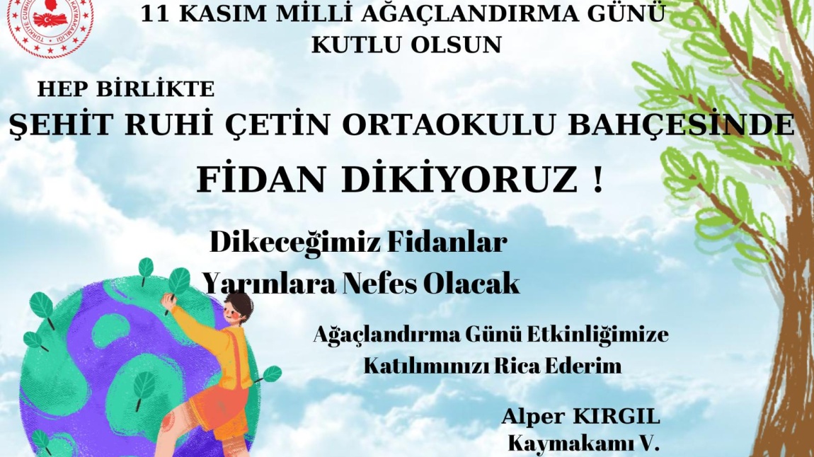 11 KASIM MİLLİ AĞAÇLANDIRMA GÜNÜ KAPSAMINDA OKULUMUZDA FİDAN DİKİMİ GERÇEKLEŞTİRİLDİ.